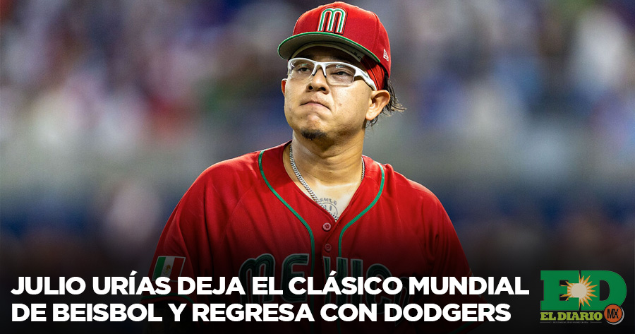 Julio Urías Deja El Clásico Mundial De Beisbol Y Regresa Con Dodgers