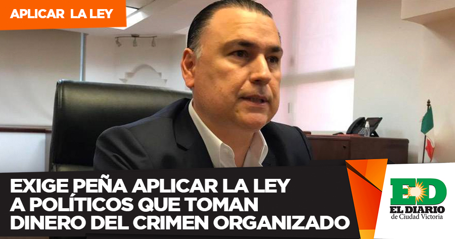 Exige Peña Aplicar La Ley A Políticos Que Toman Dinero Del Crimen