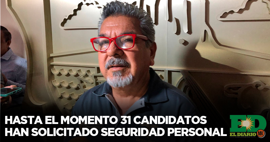 Hasta El Momento 31 Candidatos Han Solicitado Seguridad Personal El