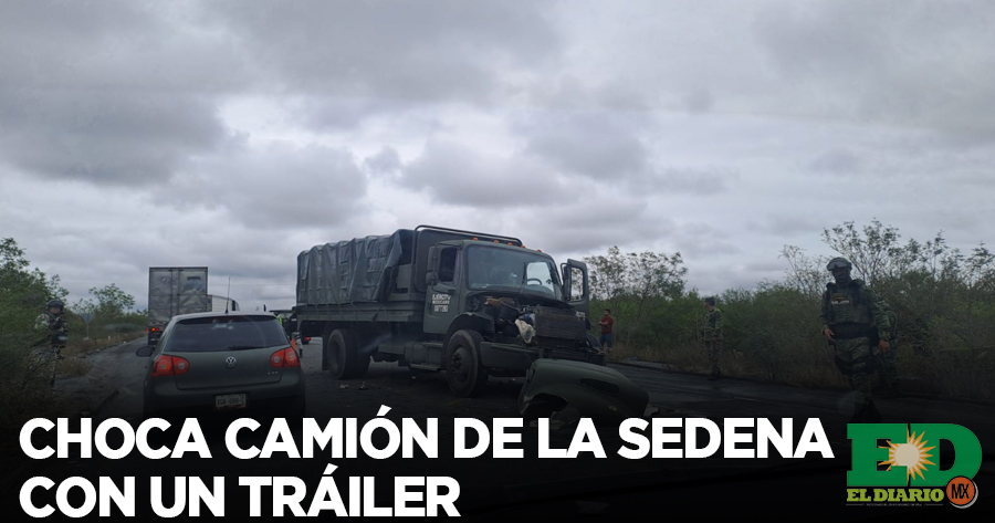 Choca Camión De La Sedena Con Un Tráiler El Diario MX