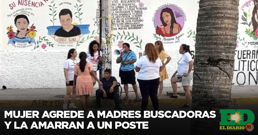 Mujer Agrede A Madres Buscadoras Y La Amarran A Un Poste