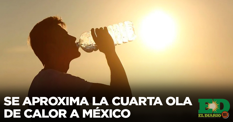 Se Aproxima La Cuarta Ola De Calor A M Xico