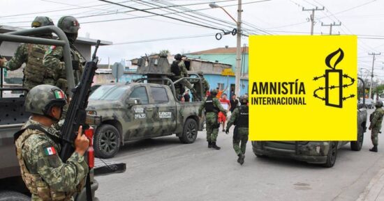 Amnistía exige investigación sobre hechos de Nuevo Laredo; reiteró No a La Militarización