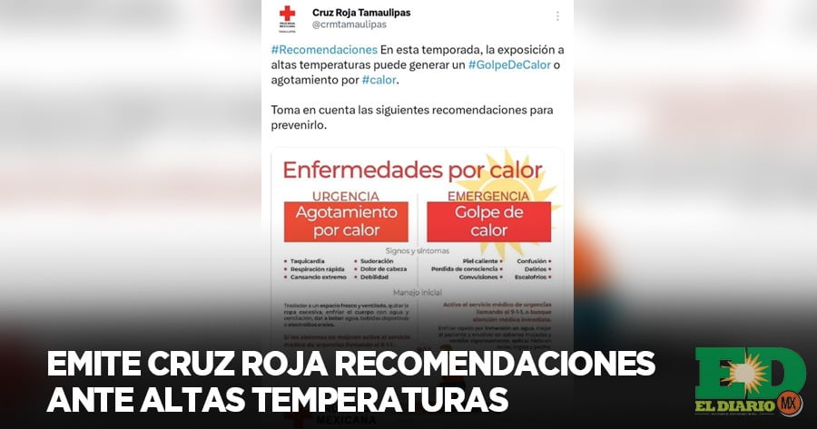 Emite Cruz Roja Recomendaciones Ante Altas Temperaturas El Diario Mx