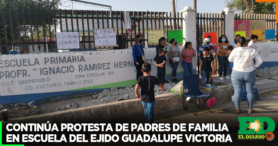 Continúa Protesta De Padres De Familia En Escuela Del Ejido Guadalupe Victoria El Diario Mx 4886